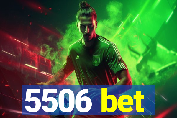 5506 bet